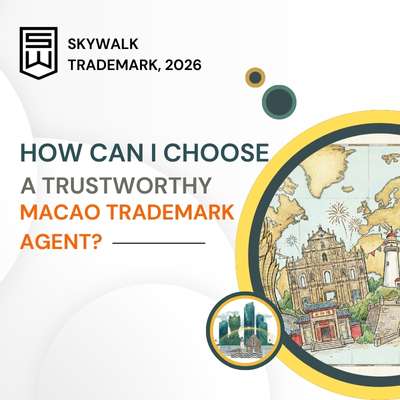 How can I choose a trustworthy Macao trademark agent?
