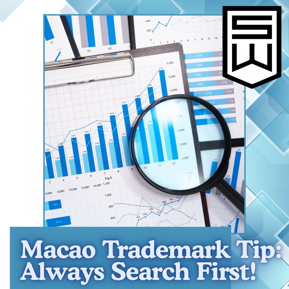 Macao Trademark Tip: Always Search First!